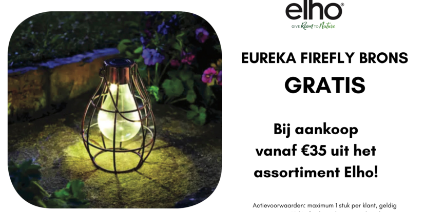 Elho actie: Gratis Eureka Firefly